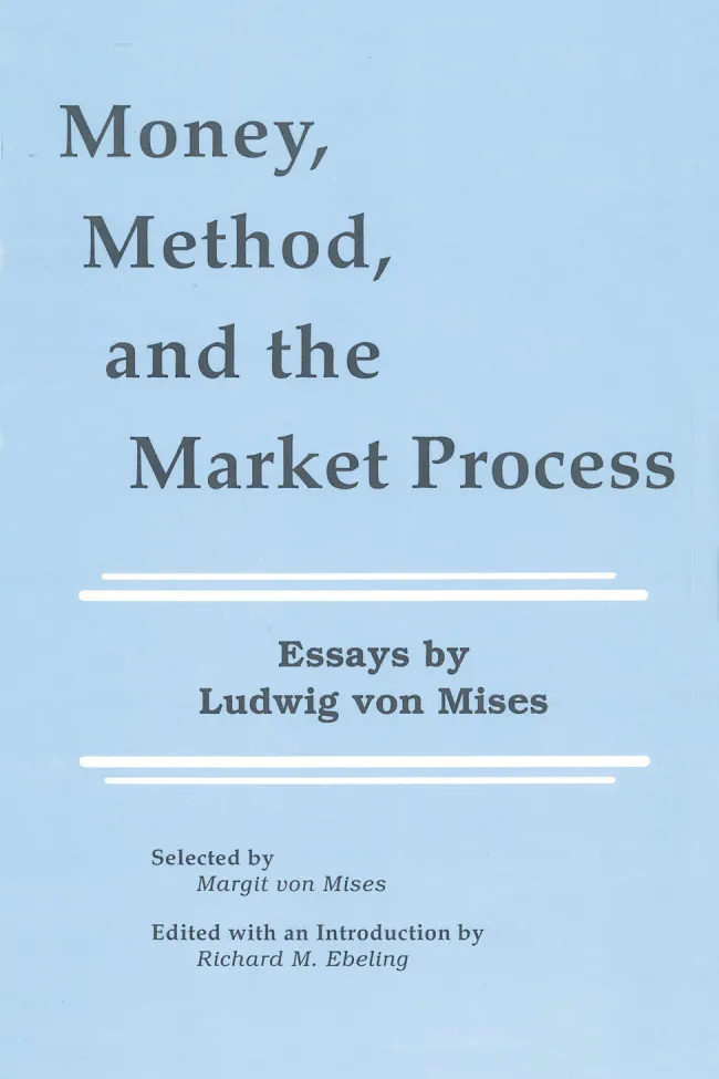 Money, Method, and the Market Process by Mises